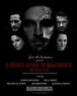 Watch A Deadly Affair to Remember II: The Final Fight Alluc