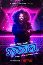 Watch Reggie Watts: Spatial Alluc