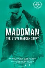Watch Maddman: The Steve Madden Story Alluc