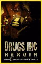 Watch National Geographic: Drugs Inc - Heroin Alluc