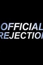 Watch Official Rejection Alluc
