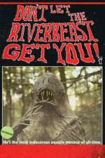 Watch Don't Let the Riverbeast Get You! Alluc