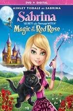 Watch Sabrina: Secrets of a Teenage Witch - Magic of the Red Rose Alluc