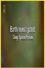 Watch National Geographic Earth Investigated Deep Space Probes Alluc