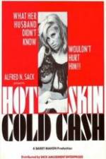 Watch Hot Skin Cold Cash Alluc