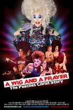 Watch A Wig and a Prayer: The Peaches Christ Story (Short 2016) Alluc