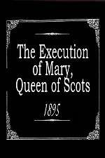 Watch The Execution of Mary, Queen of Scots Alluc