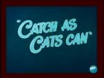 Watch Catch as Cats Can (Short 1947) Alluc