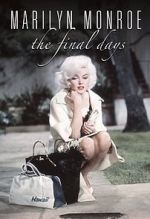 Watch Marilyn Monroe: The Final Days Alluc