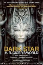 Watch Dark Star: HR Gigers Welt Alluc