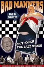Watch Bad Manners Don't Knock the Bald Heads Alluc