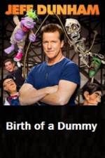 Watch Jeff Dunham Birth of a Dummy Alluc