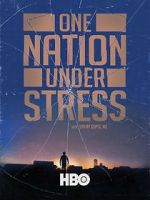 Watch One Nation Under Stress Alluc