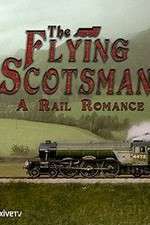 Watch The Flying Scotsman: A Rail Romance Alluc