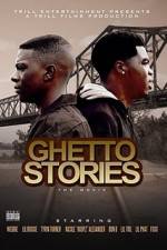 Watch Ghetto Stories: The Movie Alluc