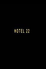 Watch Hotel 22 Alluc