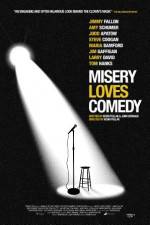 Watch Misery Loves Comedy Alluc