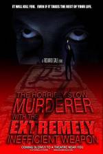 Watch The Horribly Slow Murderer with the Extremely Inefficient Weapon Alluc