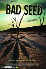 Watch Bad Seed: A Tale of Mischief, Magic and Medical Marijuana Alluc