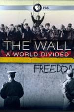 Watch The Wall: A World Divided Alluc