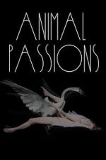 Watch Animal Passions Alluc