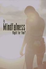 Watch Is Mindfulness Right for You? Alluc