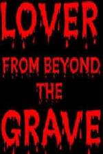 Watch Lover from Beyond the Grave Alluc