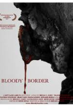 Watch Bloody Border Alluc