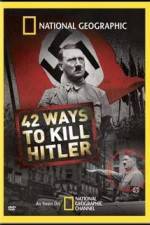 Watch National Geographic: 42 Ways to Kill Hitler Alluc