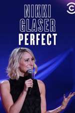 Watch Nikki Glaser: Perfect Alluc
