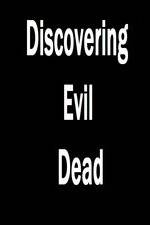 Watch Discovering 'Evil Dead' Alluc