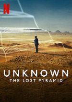 Watch Unknown: The Lost Pyramid Online Alluc