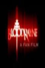 Watch BloodRayne: A Fan Film Alluc