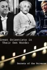 Watch Secrets of the Universe Great Scientists in Their Own Words Alluc