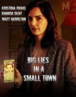Watch Big Lies in a Small Town Alluc