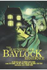 Watch The Haunting of Baylock Residence Alluc