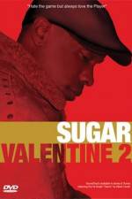 Watch Sugar Valentine 2 Alluc
