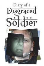 Watch Diary of a Disgraced Soldier Alluc