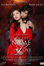 Watch In the Name of Love Alluc