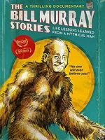 Watch The Bill Murray Stories: Life Lessons Learned from a Mythical Man Alluc