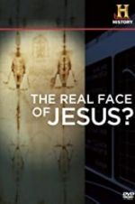 Watch The Real Face of Jesus? Alluc