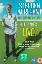 Watch Stephen Merchant: Hello Ladies Alluc