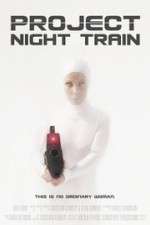 Watch Project Night Train Alluc