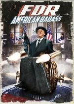 Watch FDR: American Badass! Alluc