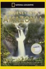 Watch National Geographic: Journey into Amazonia - The Land Reborn Alluc