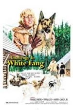 Watch Challenge to White Fang Online Alluc
