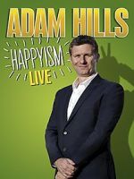 Watch Adam Hills: Happyism Live Alluc