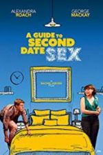 Watch A Guide to Second Date Sex Alluc