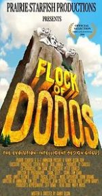 Watch Flock of Dodos: The Evolution-Intelligent Design Circus Alluc