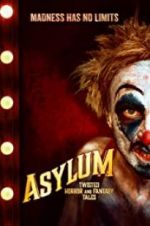 Watch Asylum: Twisted Horror and Fantasy Tales Alluc